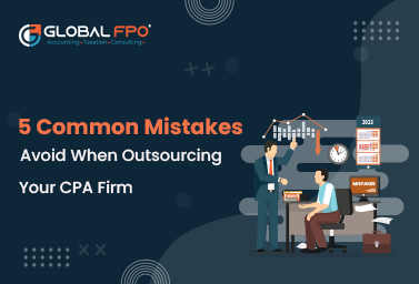 Common Mistakes to Avoid When Outsourcing Your CPA Firm